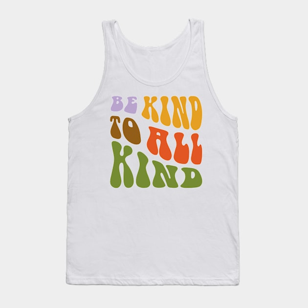 Be kind to all kind Tank Top by Vadila arts